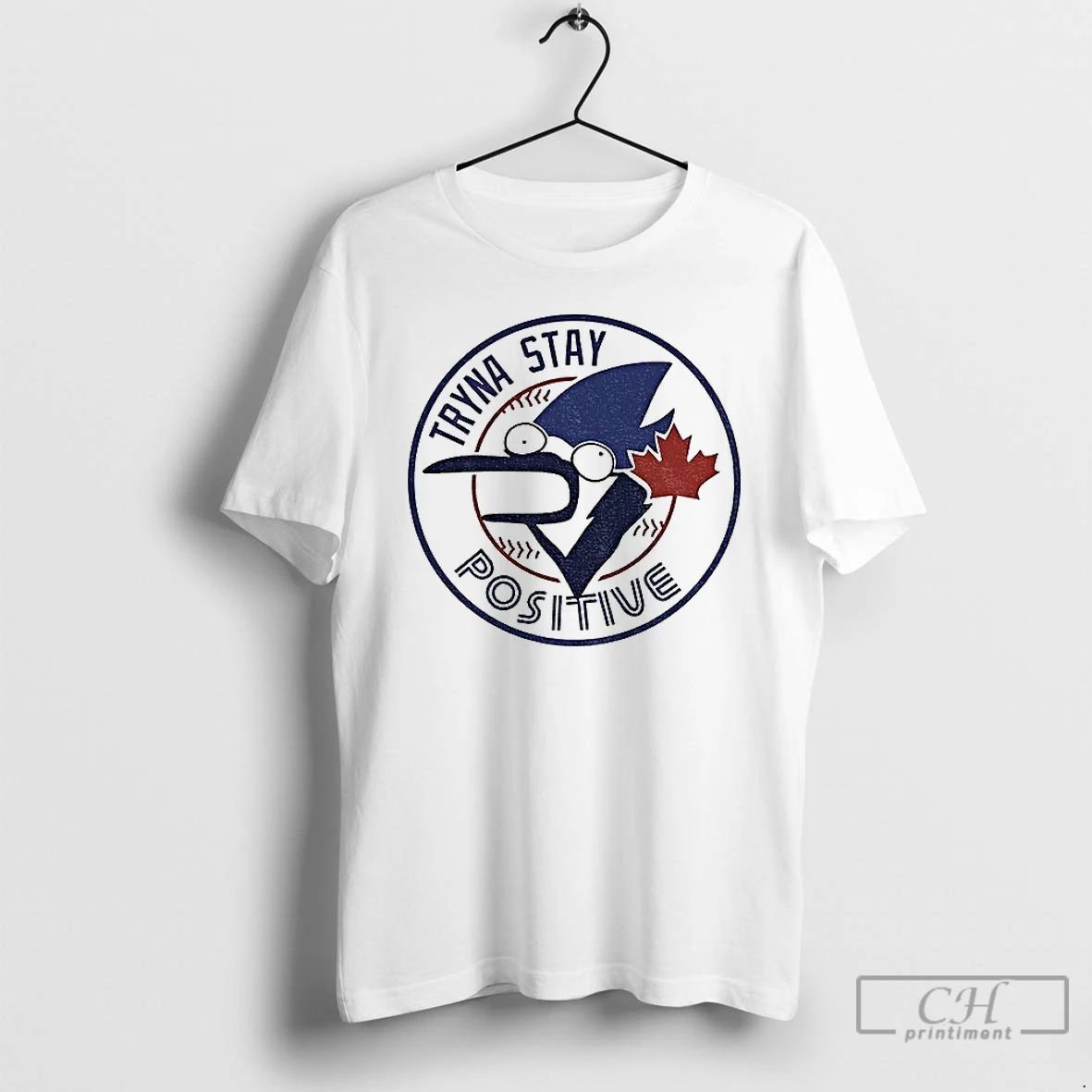 Classic Tryna Stay Positive Toronto Blue Jays Mlb Baseball Parody Logo T Shirts