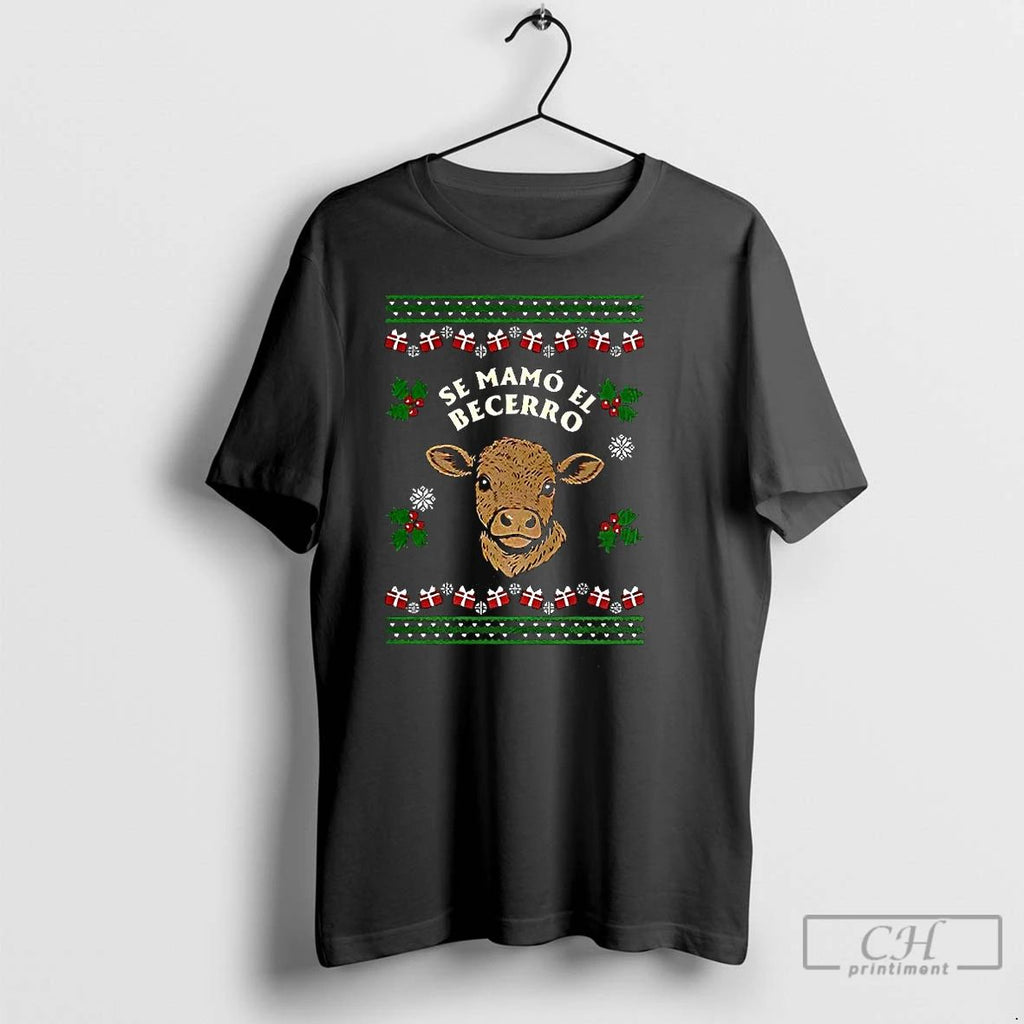 Premium Se Mamo El Becerro Christmas Calf T Shirts