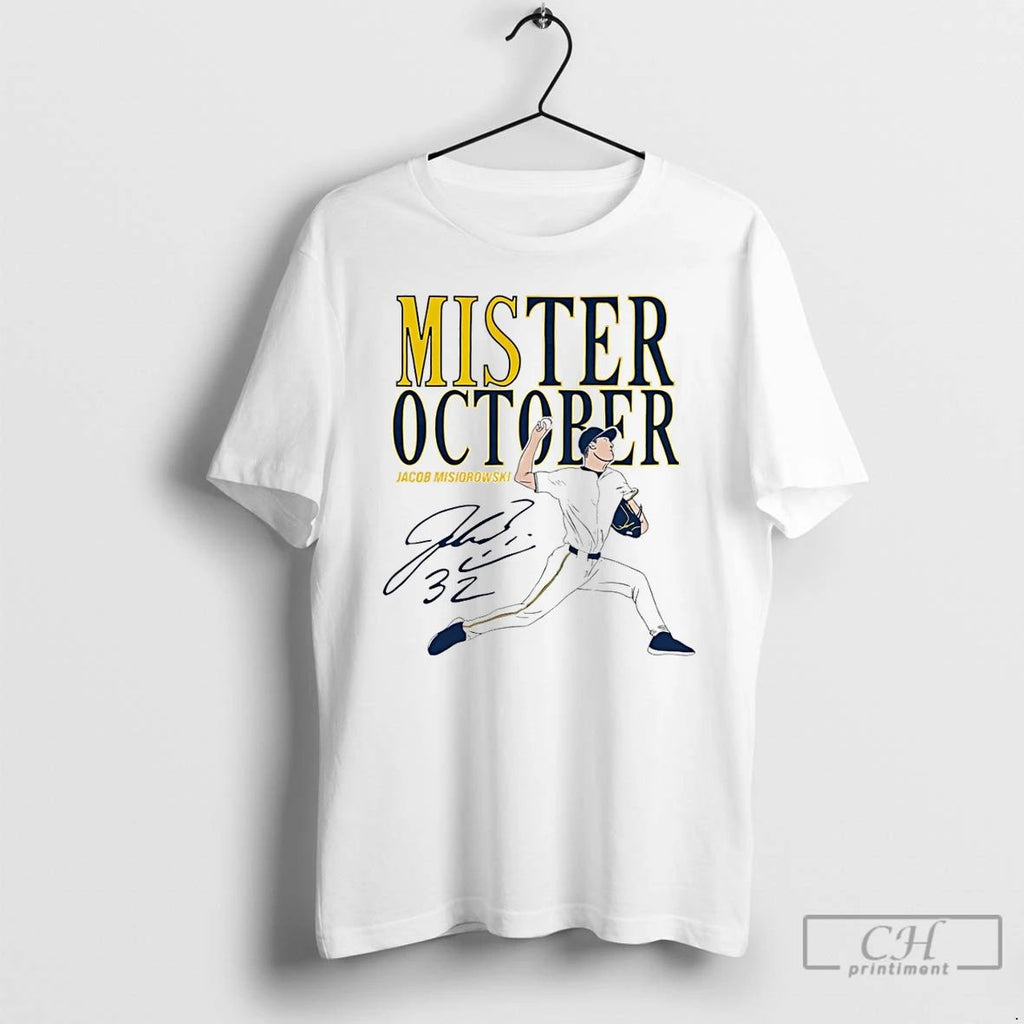 Premium Jacob Misiorowski Milwaukee Brewers Mis Ter October Signature T Shirts