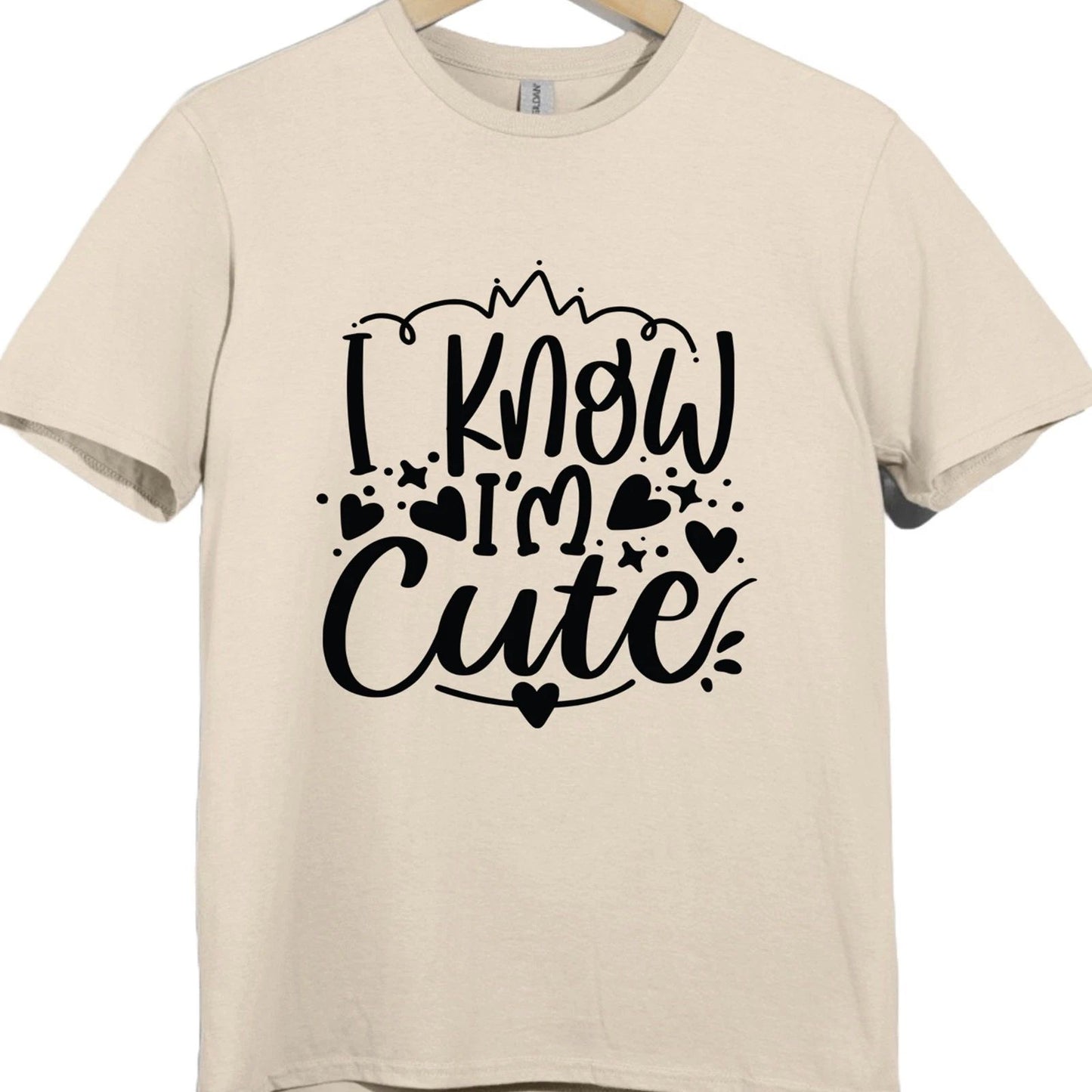 I Know I’m Cute T Shirt Funny Quote Graphic Tee