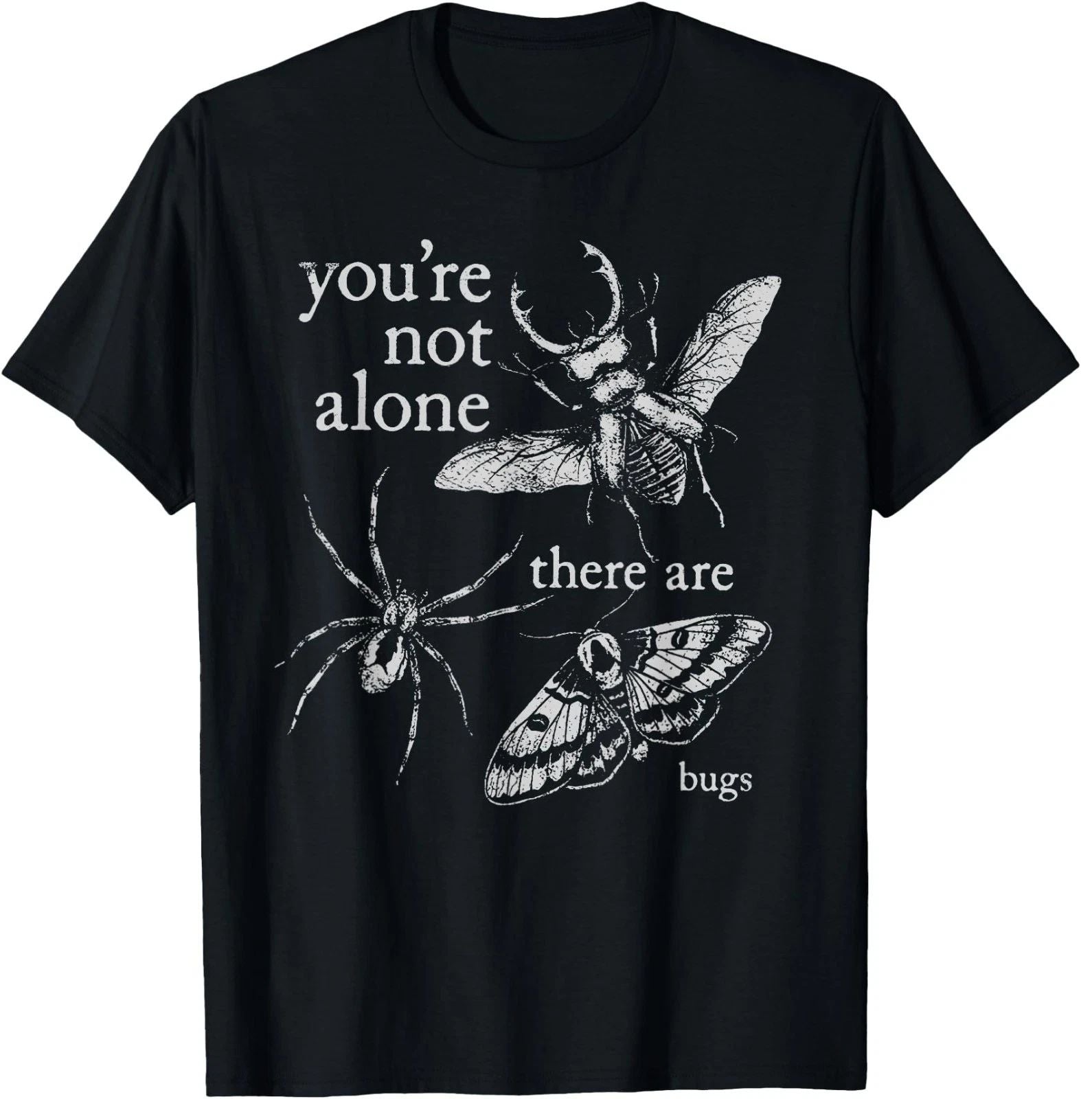 You're Not Alone There are Bugs Creepy Insect Humor Ar Unisex TShirt,Gildan 5000