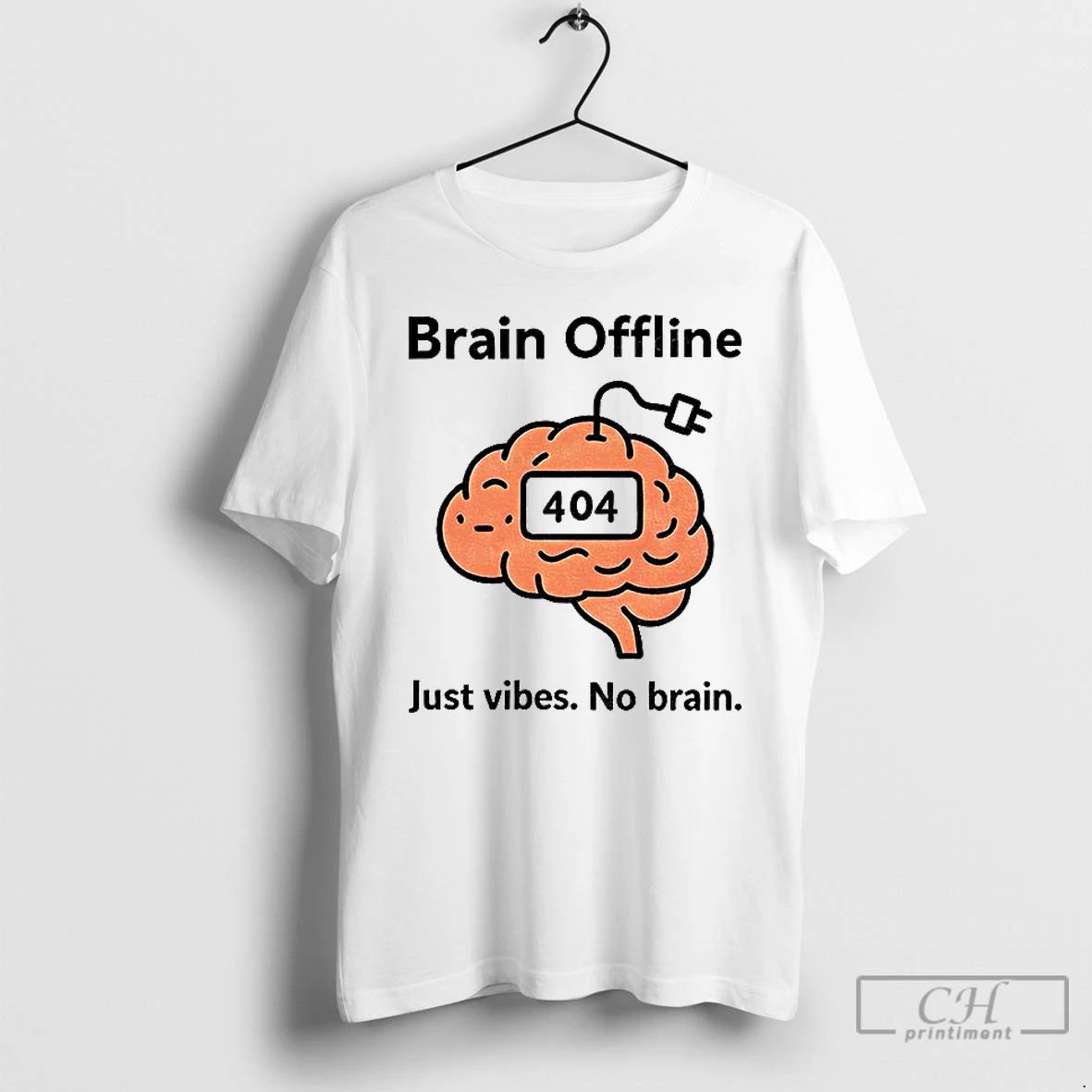 Classic Brain Offline Just Vibes No Brain 404 Funny Meme T Shirts