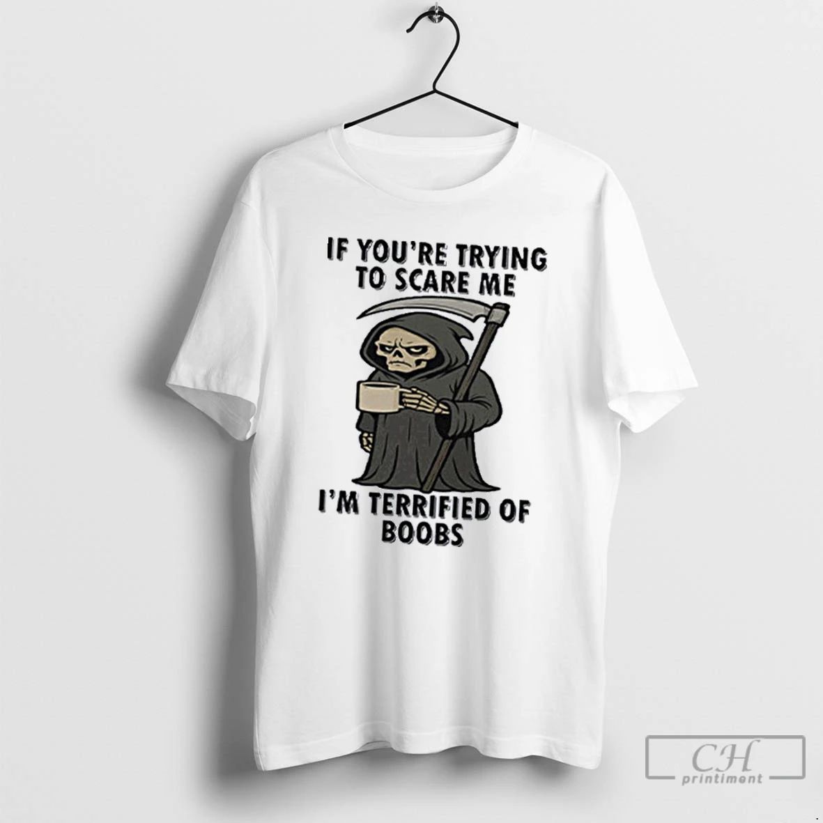 Classic If Youre Trying To Scare Me Im Terrified Of Boobs T Shirts