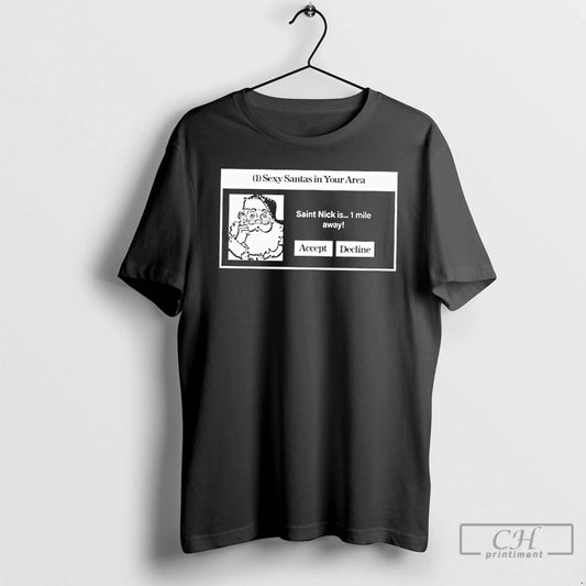 Classic Sexy Santas In Your Area Saint Nick Is 1 Mile Away Accept Decline