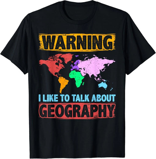 Geography Nerds Funny Sayings for Teachers Geographer Gift Unisex T-Shirt