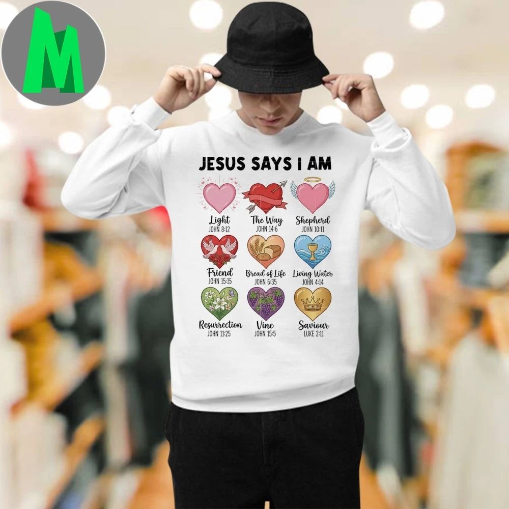 Jesus Says I Am T-Shirt