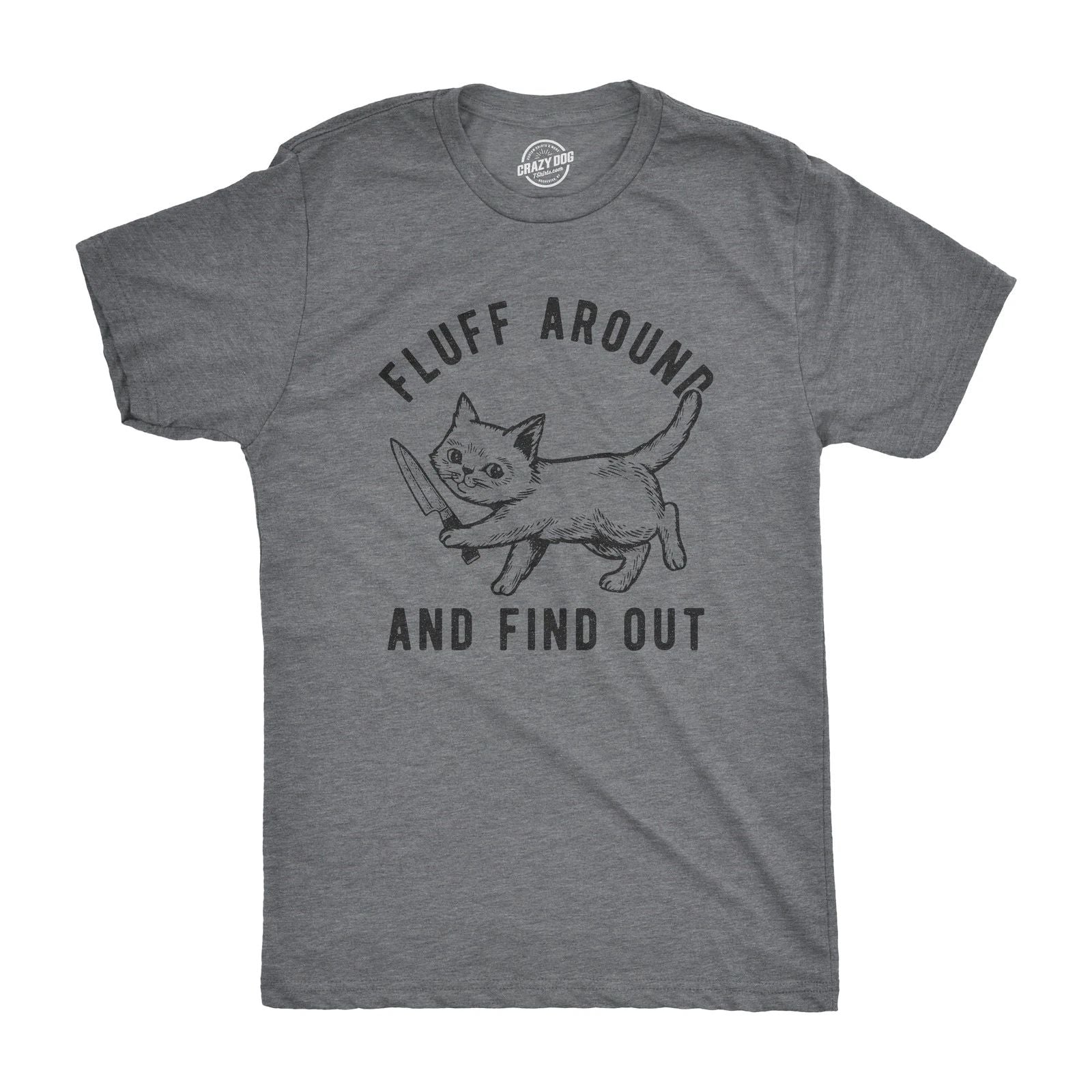 Mens Fluff Around and Find Out T Shirt Funny Pet Kitty Cat Animal Lover Knife