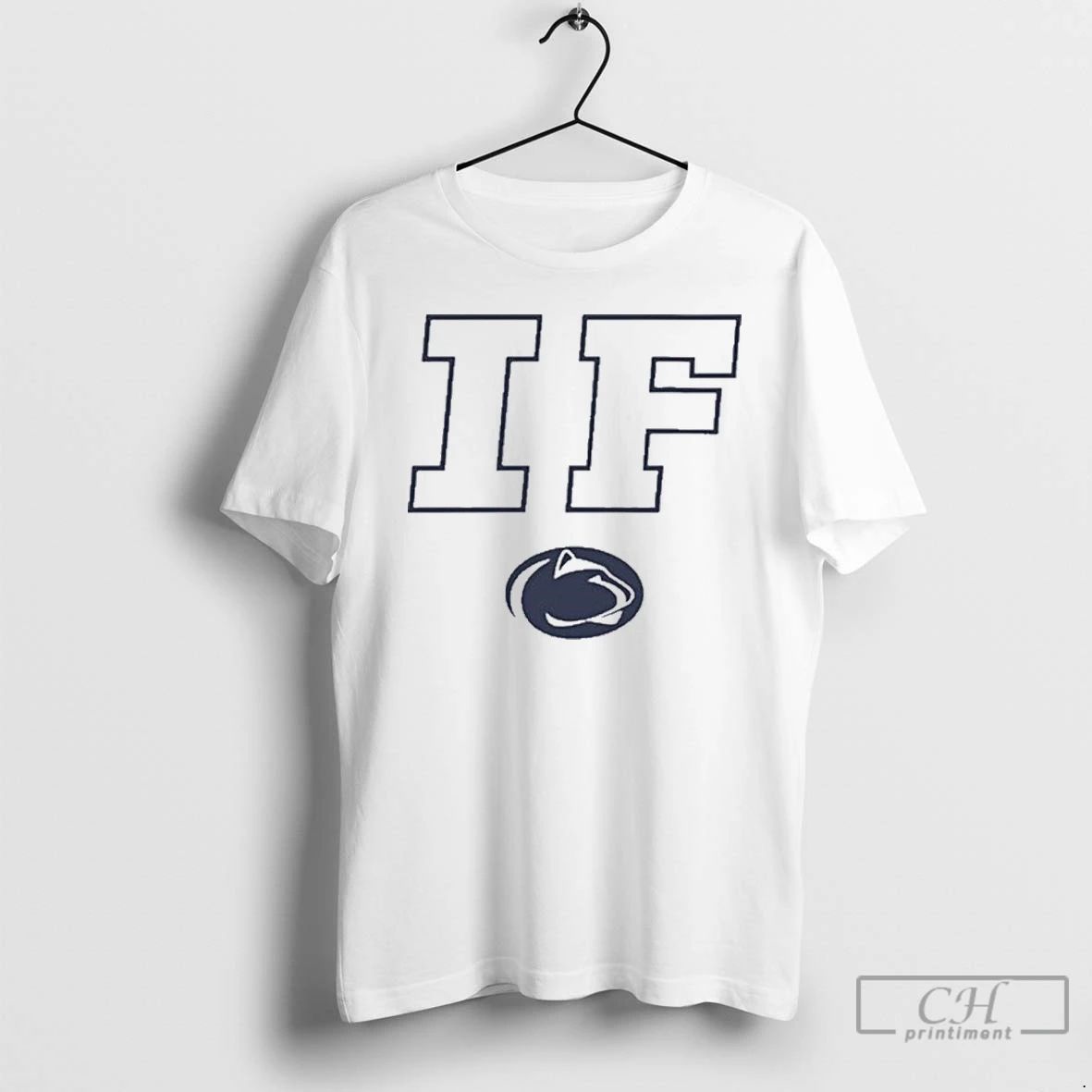 Classic If Penn State Nittany Lions T Shirts