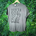 Men Fashion Large GrayT Shirt 99% I Dont Care Quote Graphic Print Cotton 0561
