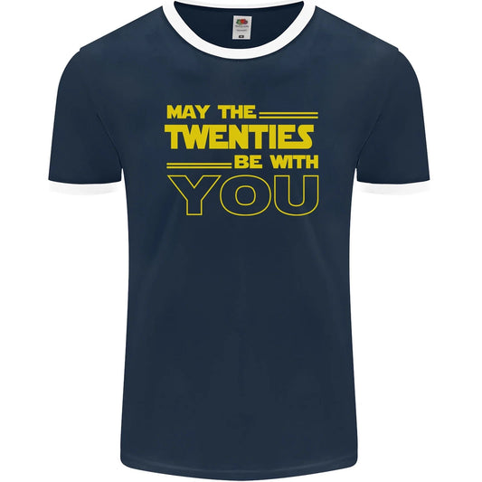 May the 20s Twenties Be With You Sci-Fi Mens Ringer T-Shirt FotL