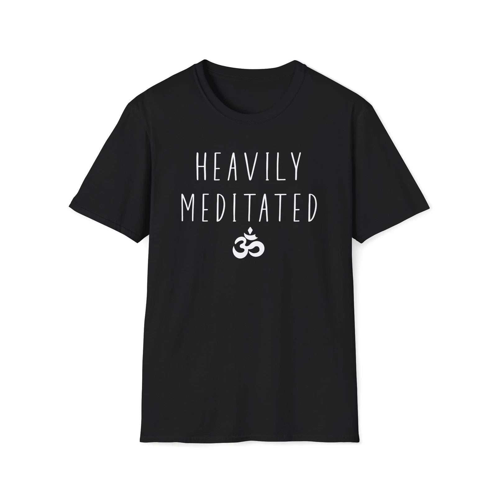 Heavily Meditated T-Shirt – Funny Yoga Tee, Spiritual Zen Mindfulness Top