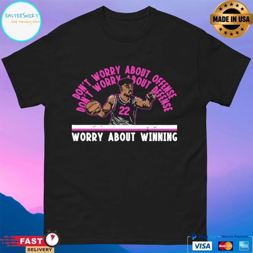 Don’t Worry About Offense Worry About Winning T-shirt