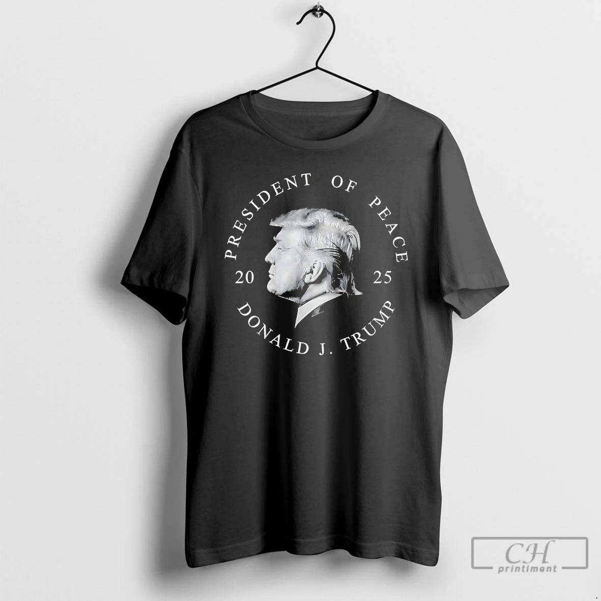 Premium Donald J Trump President Of Peace 2025 T Shirts