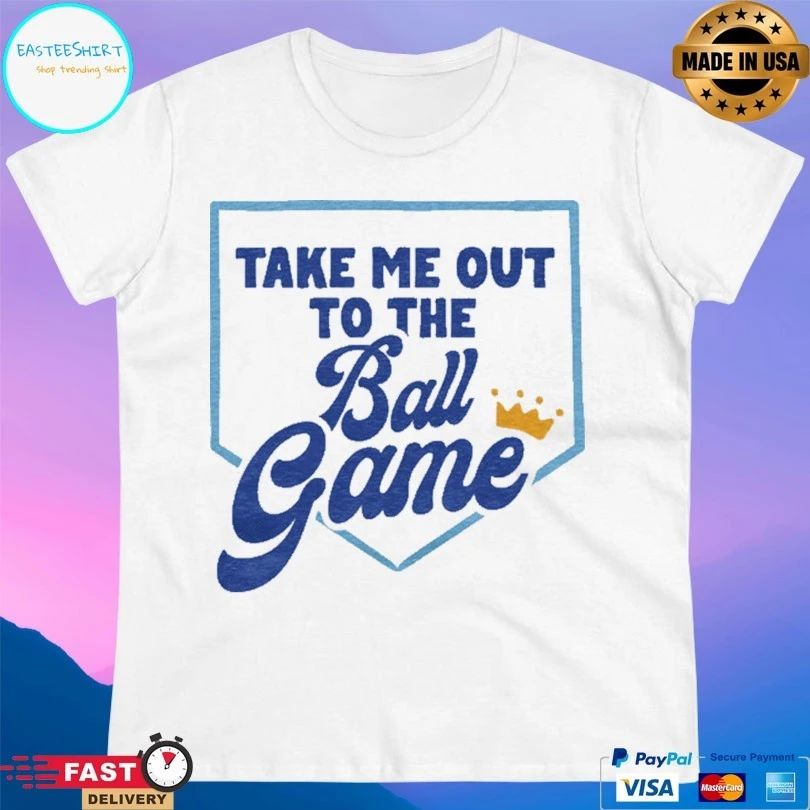 Take Me Out To The Ball Game King T-shirt