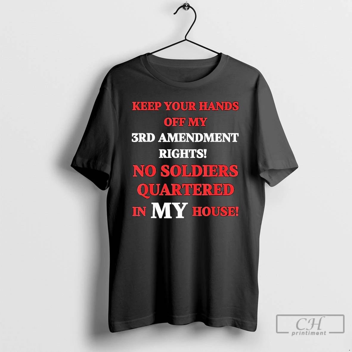 Premium Keep Your Hands Off My 3rd Amendment Rights No Soldiers Quartered In My House
