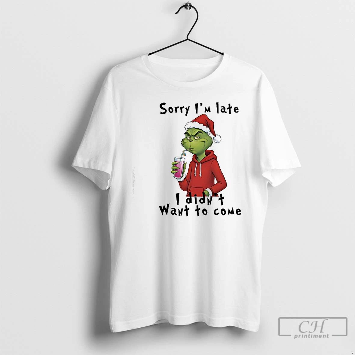 Premium Grinch Christmas Sorry Im Late I Didnt Want To Come T Shirts