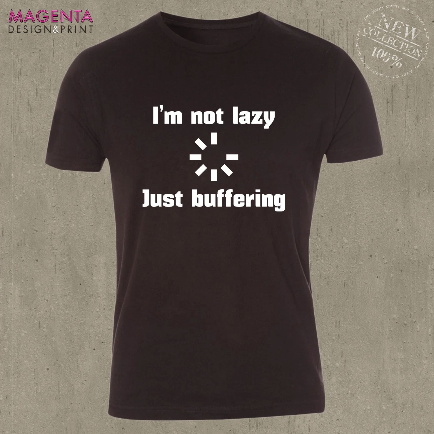 I'm not lazy just buffering FUNNY PRINTED TSHIRT Computer Geek Slogan Gift idea