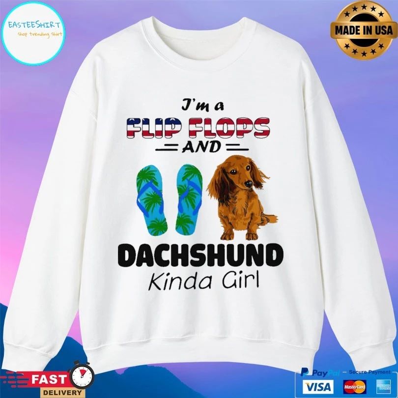 I’m Flip Flops And Dachshund Kinda Girl T-shirt