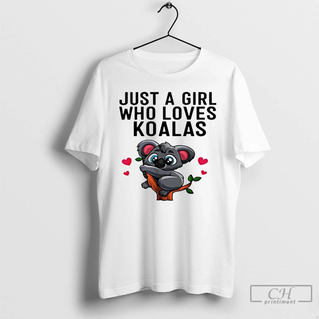 Classic Just A Girl Who Loves Koalas T Shirts