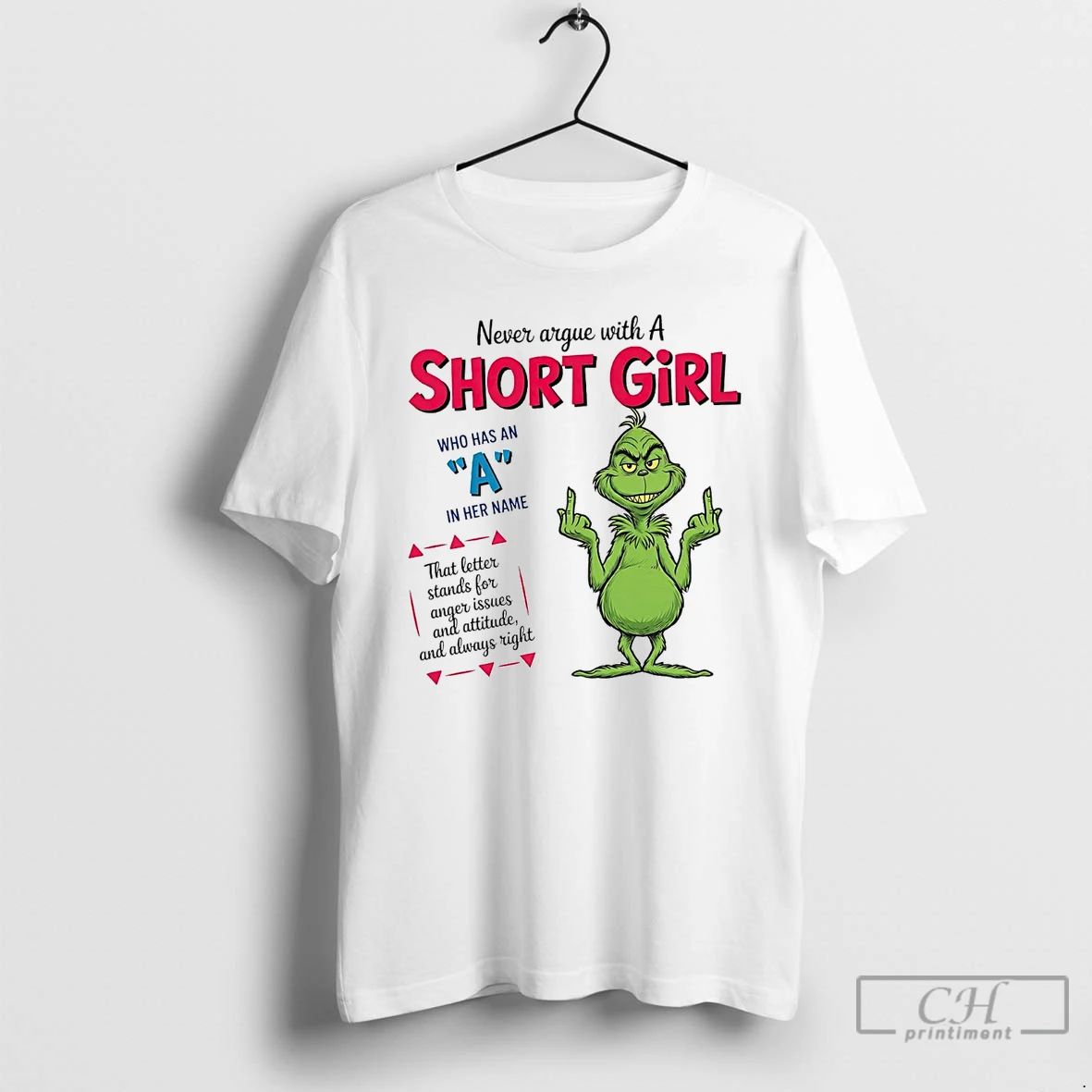 Premium Grinch Never Argue With A Short Girl Who Has An A In Her Name