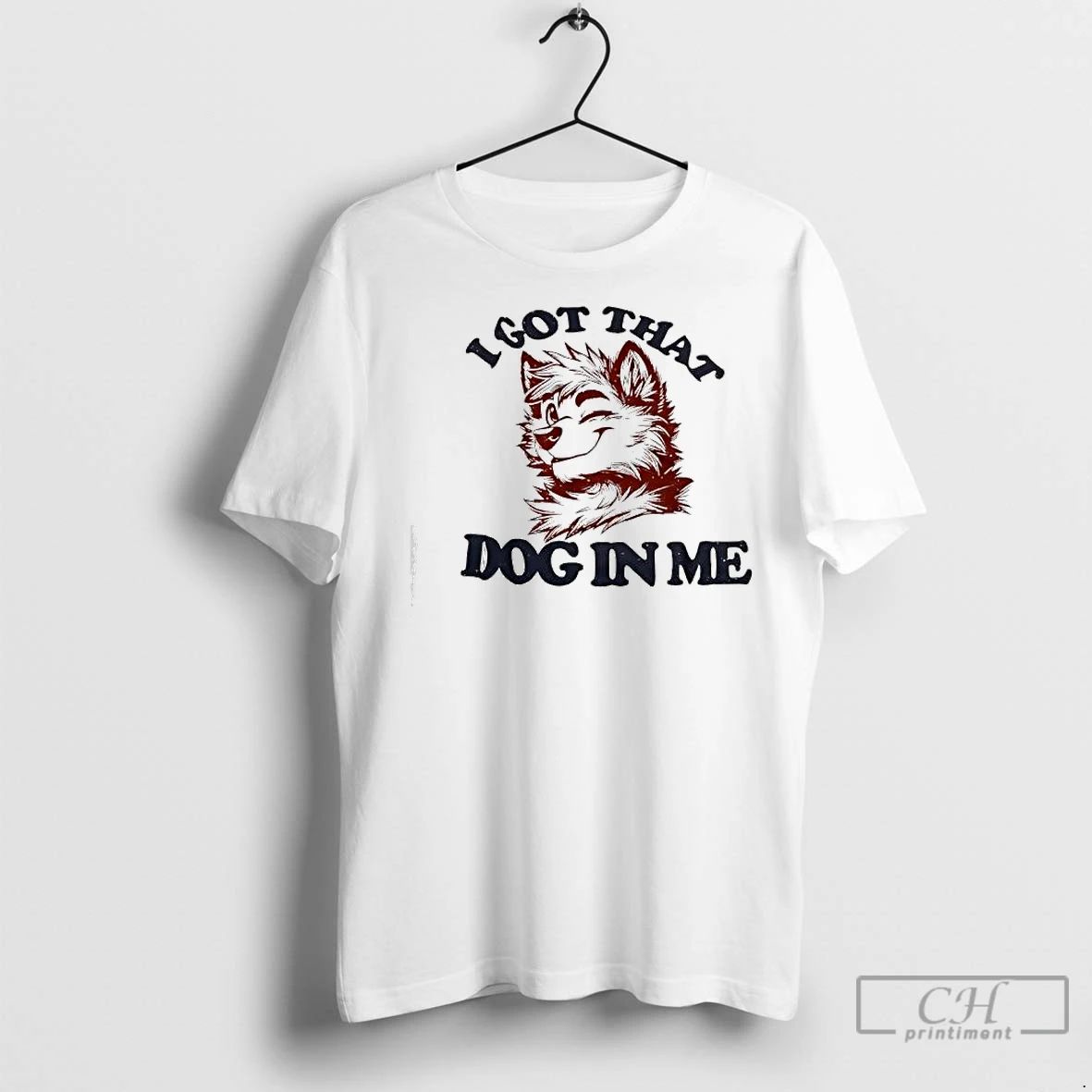 Classic Anthropomorphic Dog I Got That Dog In Me