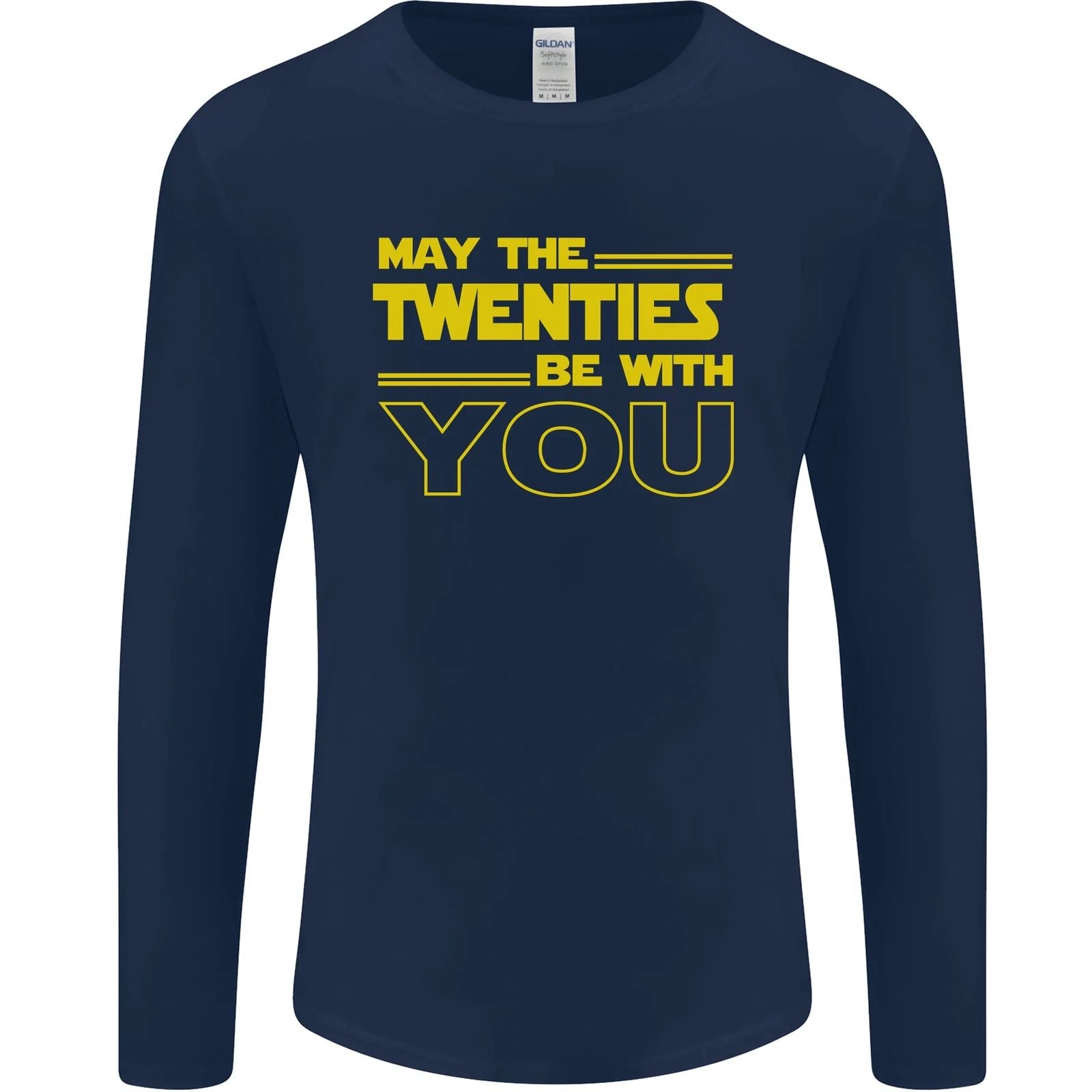 May the 20s Twenties Be With You Sci-Fi Mens Long Sleeve T-Shirt