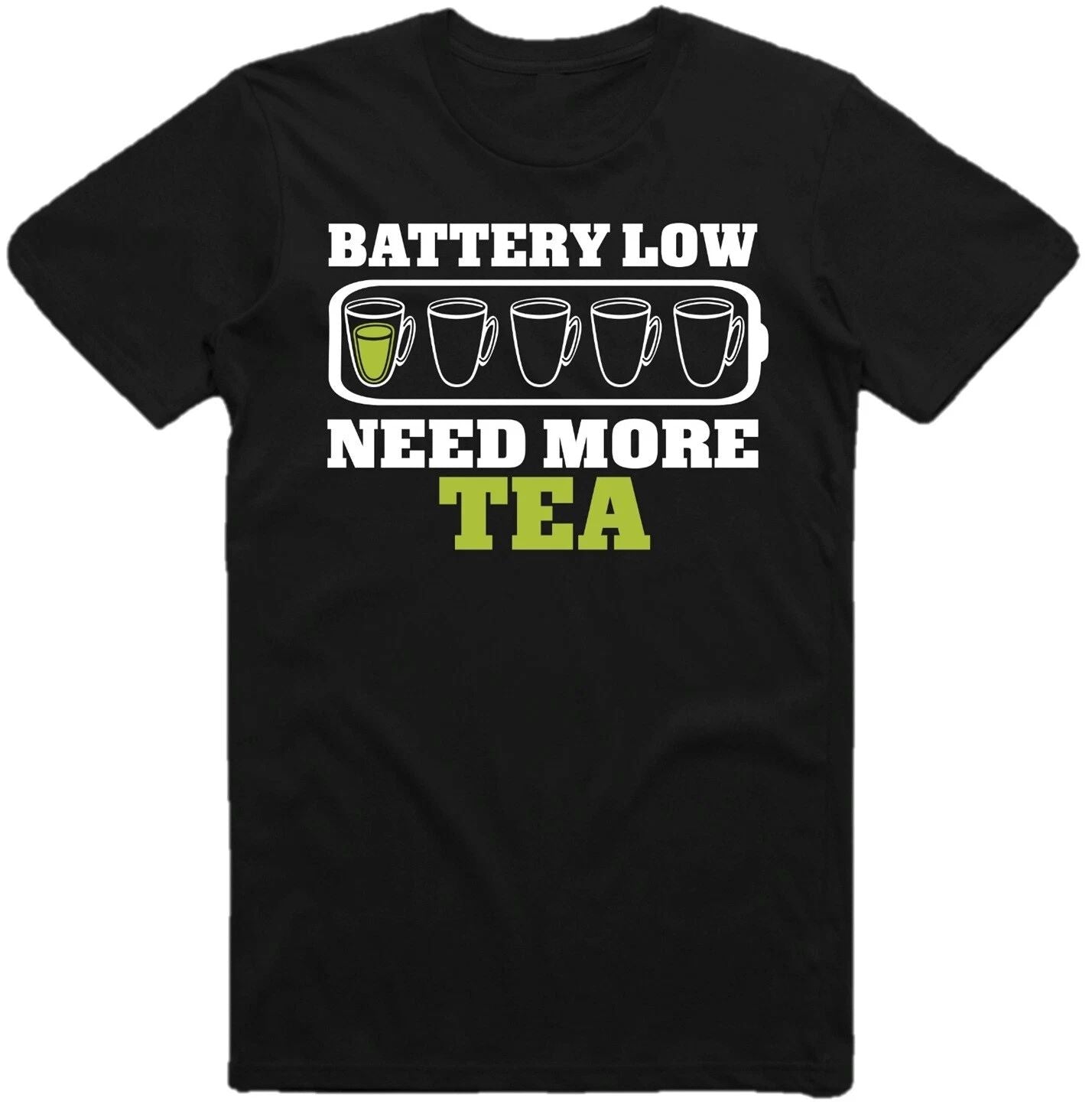 Battery Weak Need More Tea T-Shirt Tea Lovers Gift Morning Cups T Shirt Top Tee