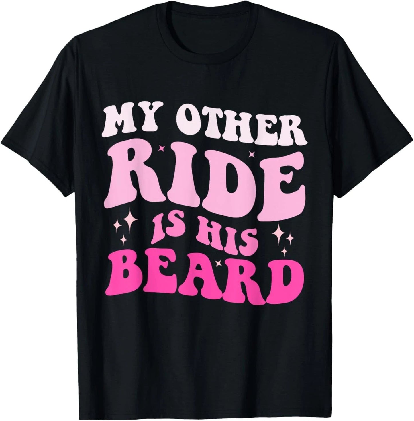 Groovy My Other Ride Is His Beard Funny Motorcycle Biker T-Shirt
