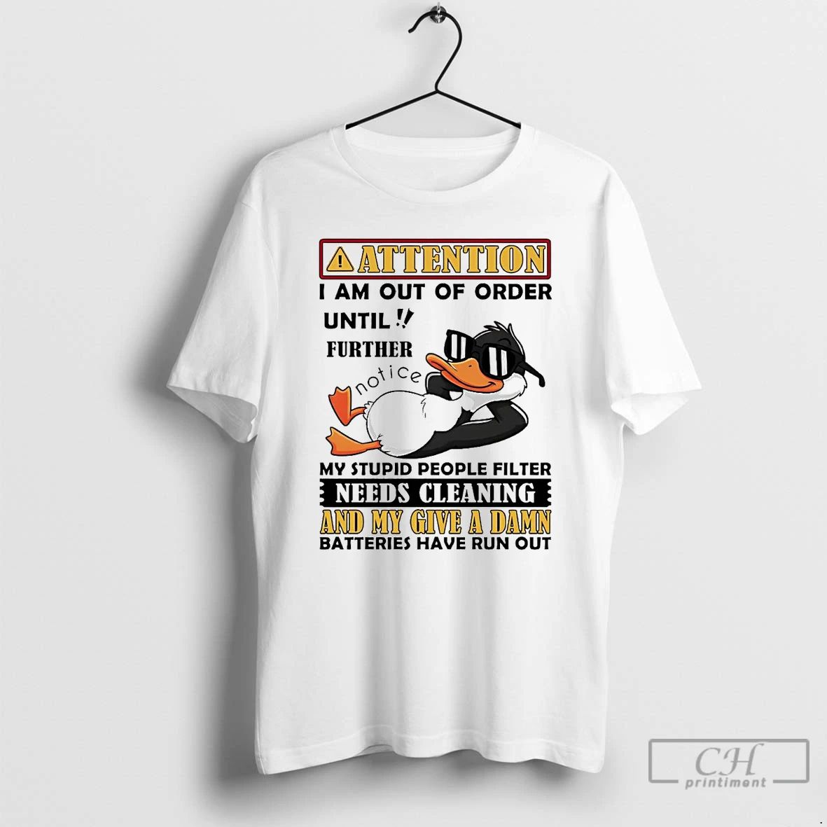 Classic Duck Attention I Am Out Of Order Until Further T Shirts