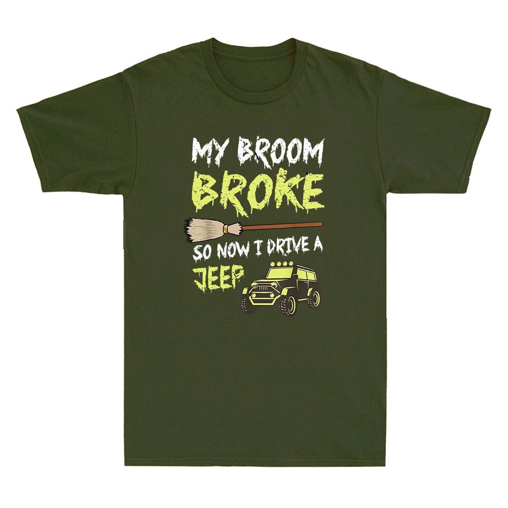 My Broom Broke So Now I Drive A Funny Off Road Lovers Gift Vintage Men's T-Shirt