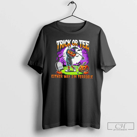 Classic Pumpkin Golf Trick Or Tee Either Way Im Terrible Halloween T Shirts
