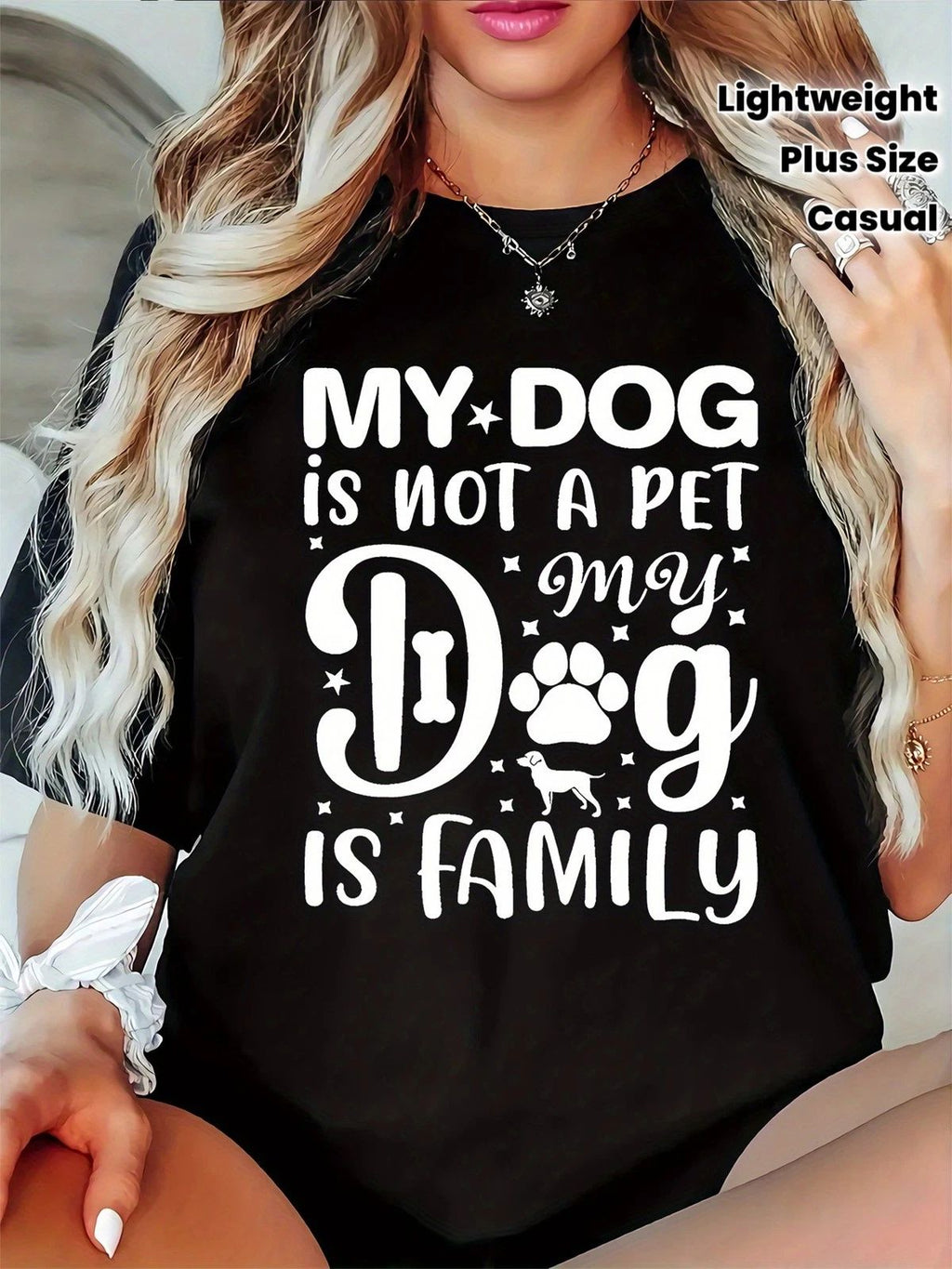 Plus Size, Women's Plus Size Dog Owner T-Shirt - My Dog Is Not a Pet, My Dog I