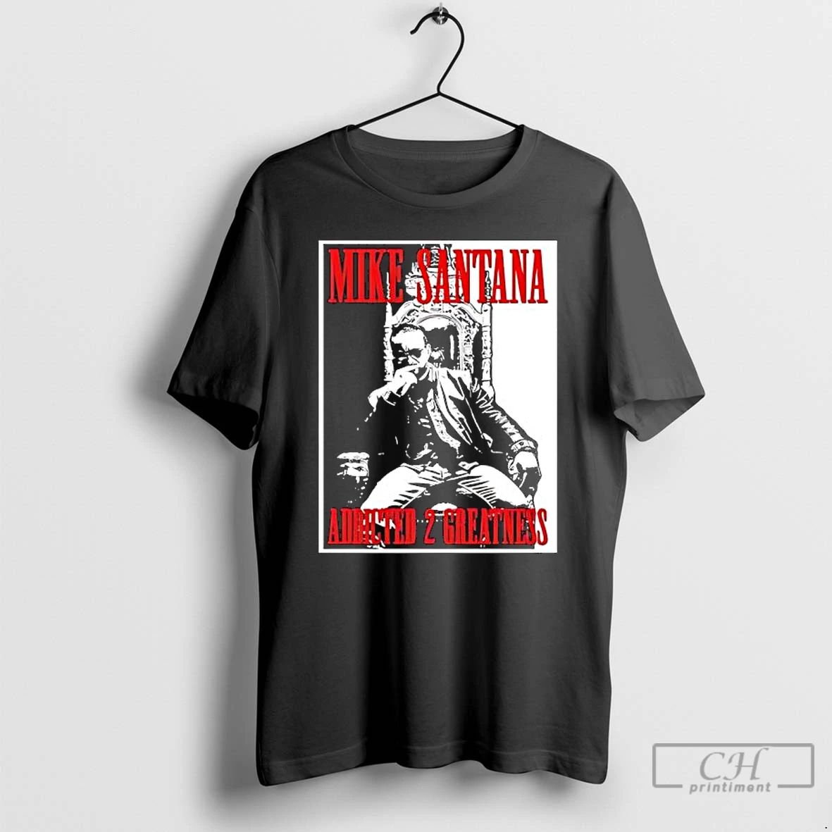 Classic Mike Santana Addicted 2 Greatness Graphic T Shirts Hoodie Longsleeve