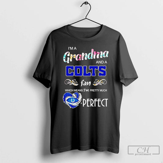 Classic Im A Grandma And A Colts Fan Which Means Im Pretty Much Perfect