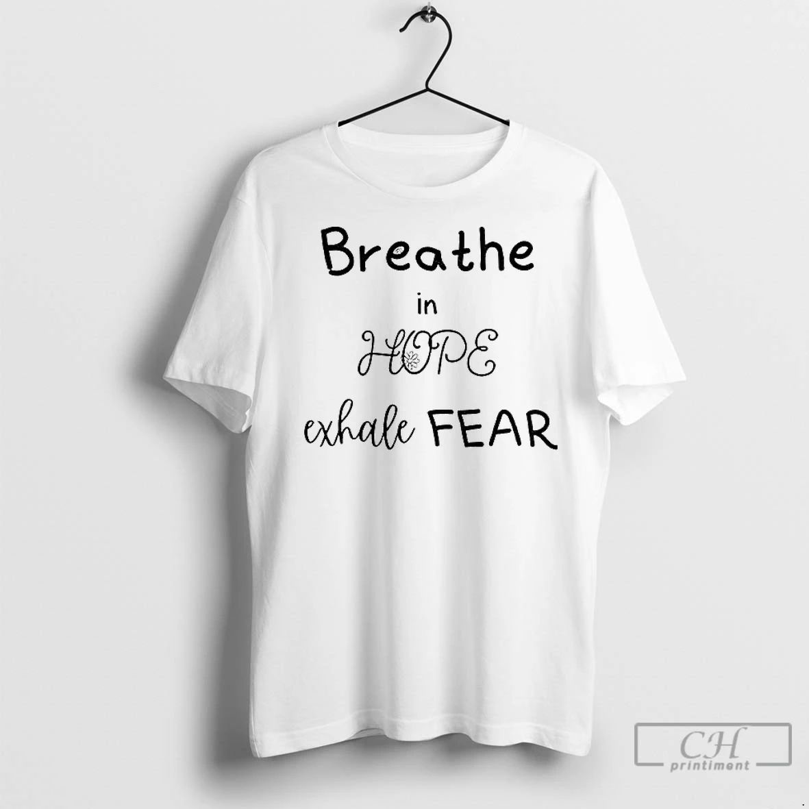 Premium Breathe In Hope Exhale Fear