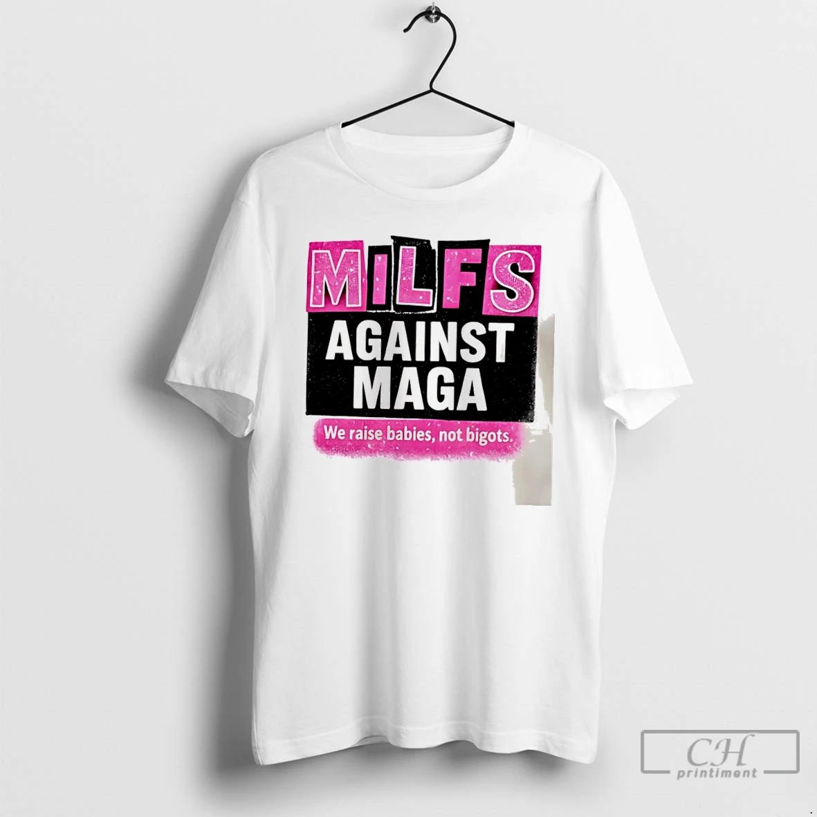 Classic Milfs Against Maga We Raise Babies Not Bigots T Shirts
