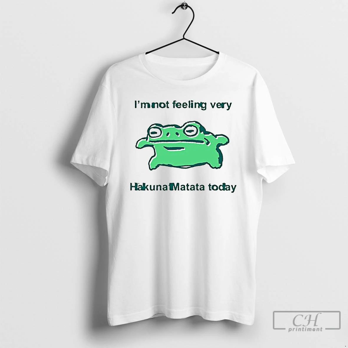 Classic Frog Im Not Feeling Very Hakuna Matata Today T Shirs Sweater