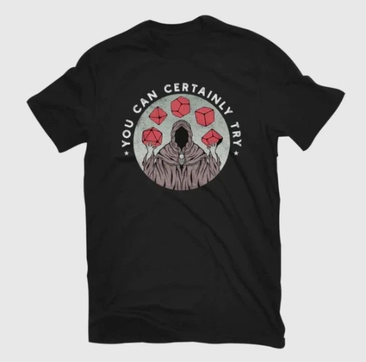 TeeFury, You Can Certainly Try, T-Shirt