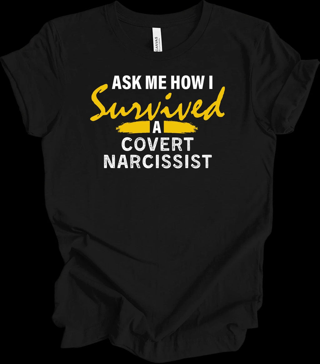 I Survived A Narcissist Shirt Covert Narcissist Quote Mental Health Awareness Te