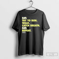 Premium Everyday Struggle Try To Run Walk Catch Breath Repeat Not Eat T Shirts