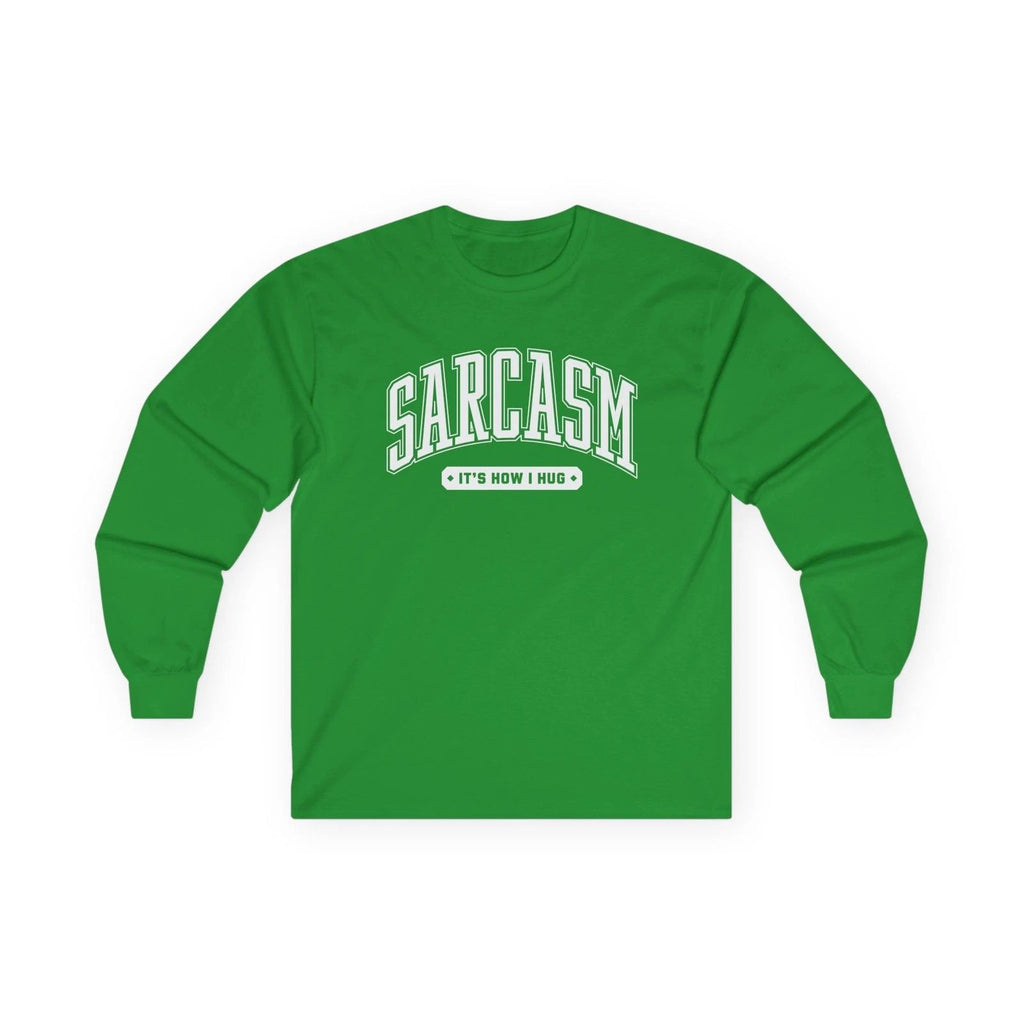 Sarcasm Long Sleeve Tee — Sarcastic Graphic T-Shirt