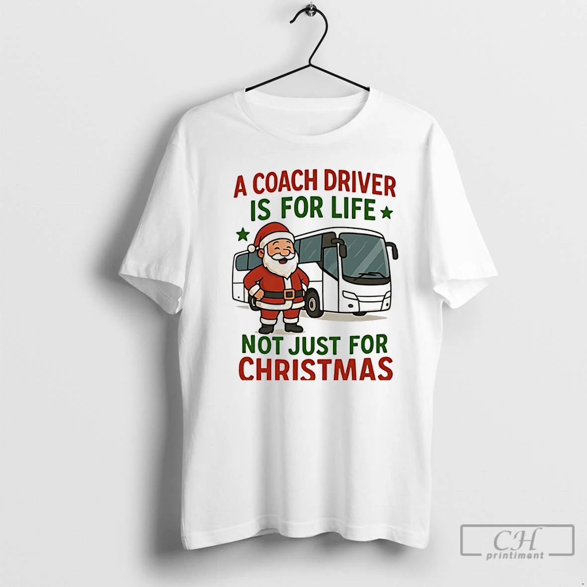 Premium Santa Claus A Coach Driver Is For Life Not Just For Christmas Christmas
