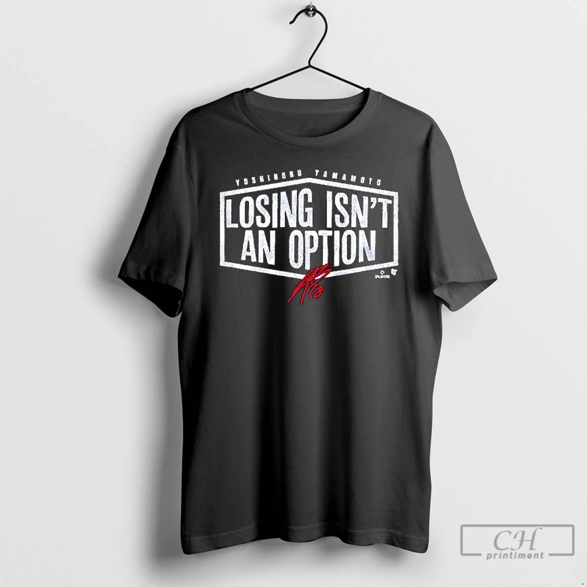 Classic Yoshinobu Yamamoto Losing Isnt An Option La Baseball T Shirts