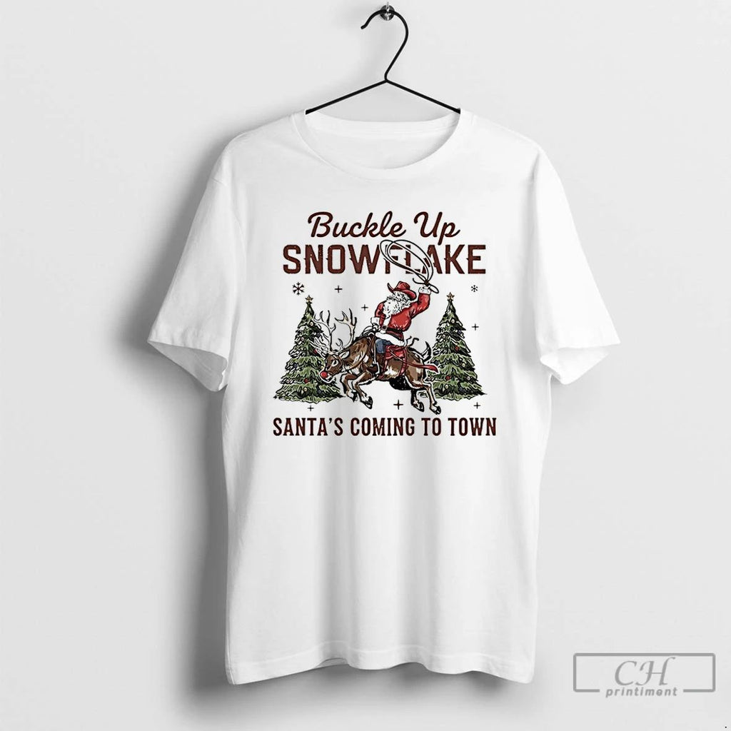 Premium Santa Claus Cowboy Buckle Up Snowflake Santas Coming To Town T Shirts