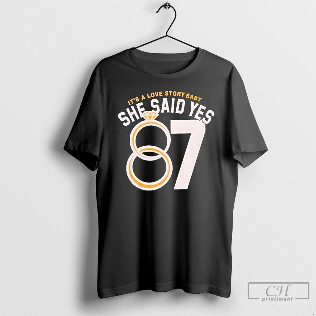 Classic Travis Kelce Its A Love Story Baby Just Say Yes T Shirts