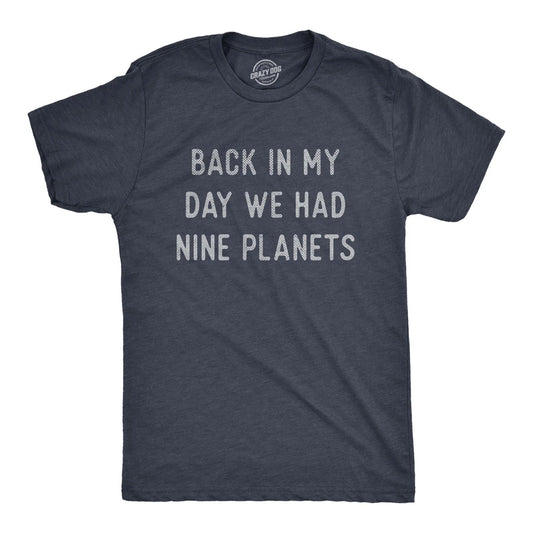 Mens Back In My Day We Had Nine Planets T Shirt Funny Pluto Space Lovers Joke