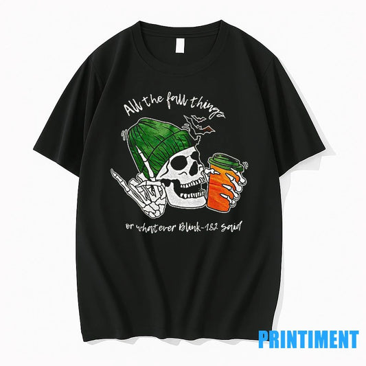 Skull All The Fall Thing Or Whatever Blink 182 Said Tshirts Sweater