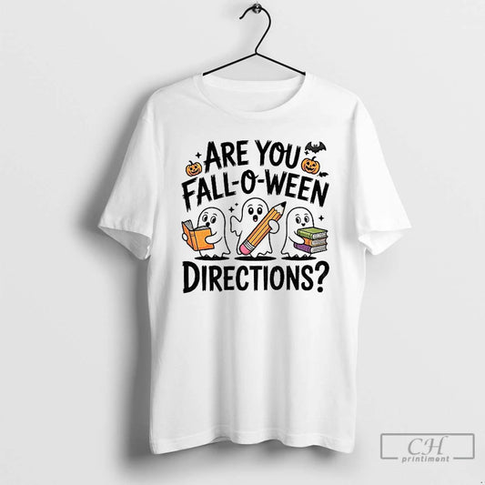 Classic Are You Fall O Ween Directions Teacher Halloween Ghost T Shirts