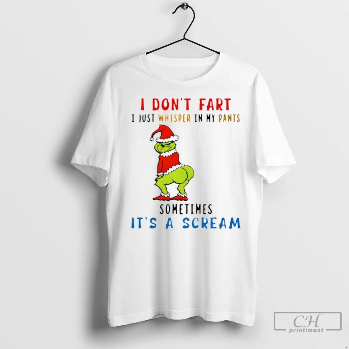 Premium Grinch Christmas I Dont Fart I Just Whisper In My Pants Sometimes Its