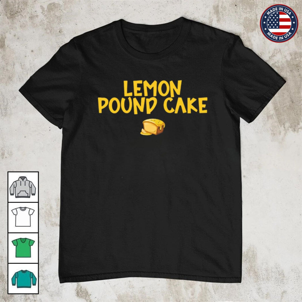 Lemon Pound Cake Shirt Cute Food Graphic Tee Dessert Lover Unisex T-shirt S-5XL